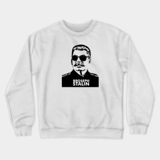 Broseph Stalin Crewneck Sweatshirt